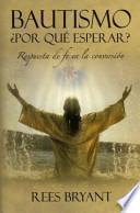 Bautismo ¿por Qué Esperar?