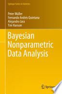 Bayesian Nonparametric Data Analysis