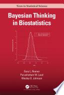 Bayesian Thinking in Biostatistics