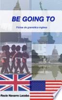 Be going to