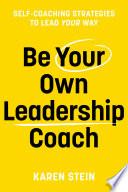 Be Your Own Leadership Coach