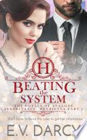 Beating the System