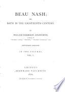 Beau Nash; Or, Bath in the Eighteenth Century