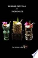 Bebidas Exóticas y Tropicales