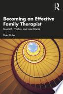 Becoming an Effective Family Therapist