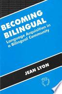 Becoming Bilingual
