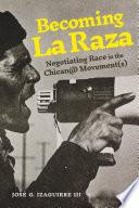 Becoming La Raza