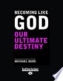 Becoming Like God