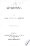 Bee-Keeping. By The Times Bee-Master [i.e. John Cumming, D.D.?]. With Illustrations