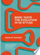 Beer: Taste the Evolution in 50 Styles