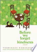 Before We Forget Kindness