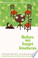Before We Forget Kindness