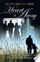 Before You Give Your Heart Away