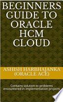 Beginners Guide To Oracle HCM Cloud