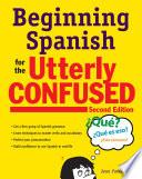 Beginning Spanish for the Utterly Confused, Second Edition