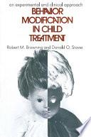 Behavior Modification in Child Treatment