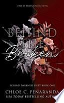 Behind The Broken (Behind Darkness Duet Book 1)