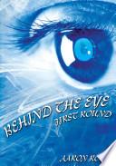 Behind the Eye