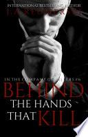 Behind The Hands That Kill