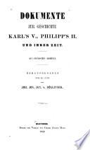 Beiträge zur politischen, kirchlichen und cultur-geschichte der sechs letzten jahrhunderte: Dokumente zur geschichte Karl's V, Phillipp's II. und ihrer zeit. Aus spanischen archiven ... 1862