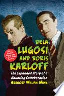 Bela Lugosi and Boris Karloff