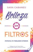 Belleza sin filtros: Potencia tu verdadero interior