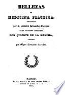 Bellezas de medicina práctica, descubiertas ... en el Ingenioso Hidalgo Don Quijote de la Mamcha [sic].