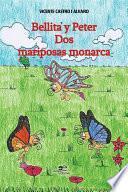 Bellita y Peter Dos mariposas monarca