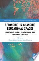 Belonging in Changing Educational Spaces