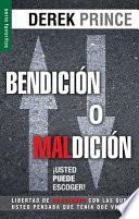 Bendición O Maldición: Usted Puede Escoger