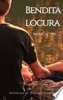 Bendita locura: Novela Romántica Contemporánea
