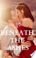 Beneath the Ashes