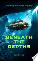 Beneath the Depths