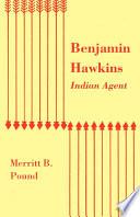 Benjamin Hawkins, Indian Agent