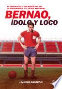 Bernao, ídolo y loco