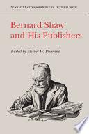 Bernard Shaw and His Publishers