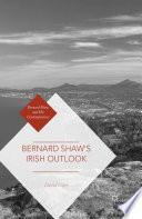 Bernard Shaw’s Irish Outlook