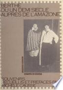 Berthe ou Un demi-siècle auprès de l'Amazone