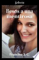 Besos a una mentirosa (Besos y más besos 2)