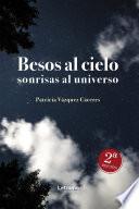 Besos al cielo sonrisas al universo