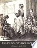 BESSIE BRADFORD'S SECRET