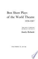Best Short Plays of the World Theatre 1958-1967