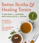 Better Broths & Healing Tonics