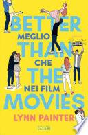 Better Than The Movies. Meglio che nei film