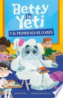 Betty la Yeti y el Primer día de Clases