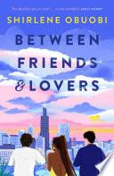 Between Friends & Lovers