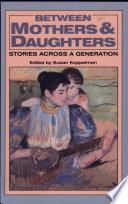 Between Mothers and Daughters