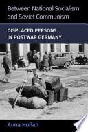 Between National Socialism and Soviet Communism