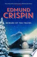 Beware of the Trains