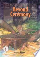 Beyond Ceremony